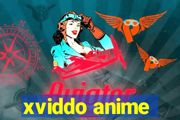 xviddo anime