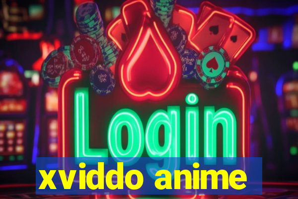 xviddo anime