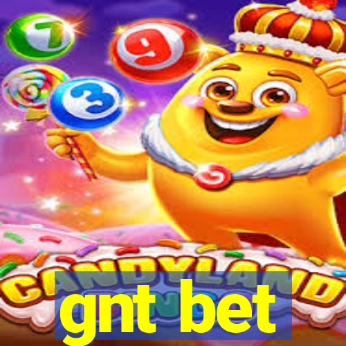 gnt bet