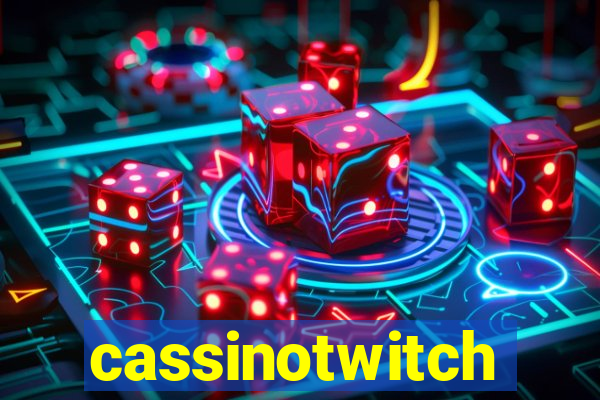 cassinotwitch