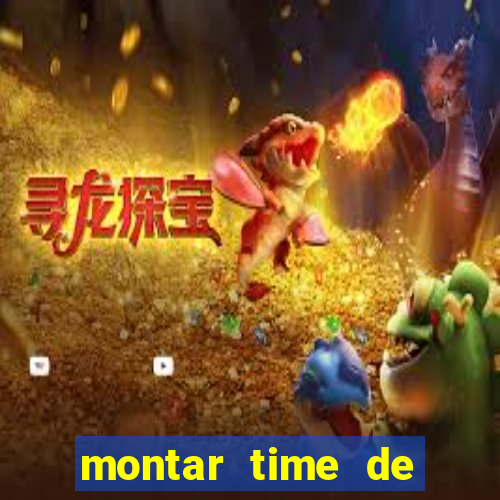 montar time de futebol site
