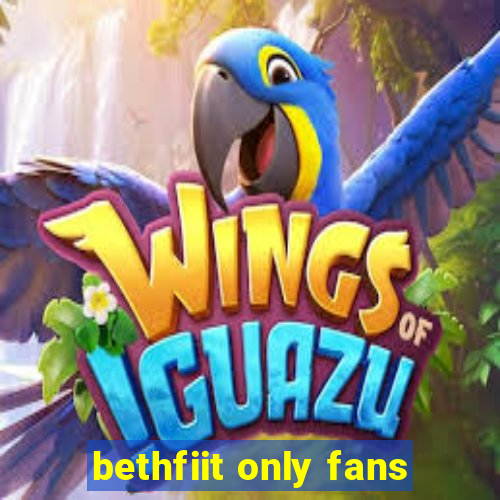 bethfiit only fans