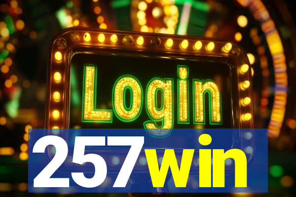 257win