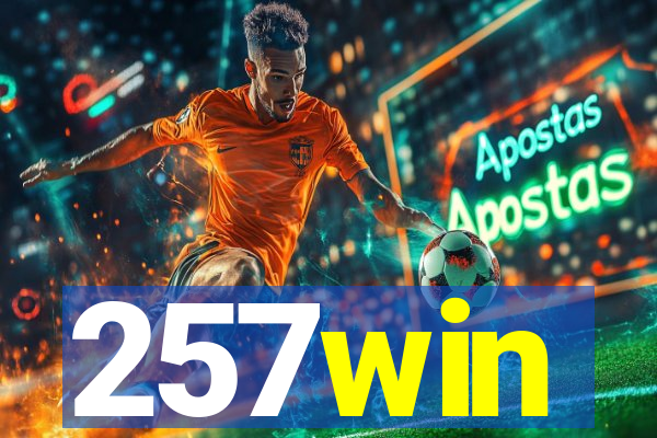 257win