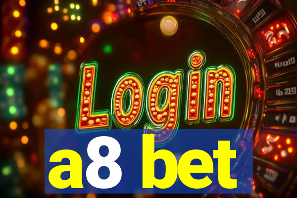 a8 bet