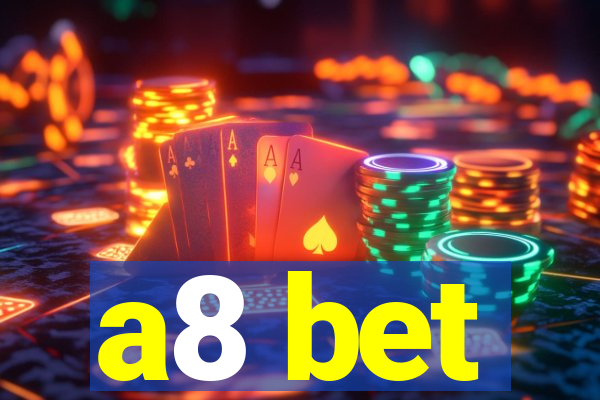 a8 bet