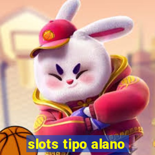 slots tipo alano