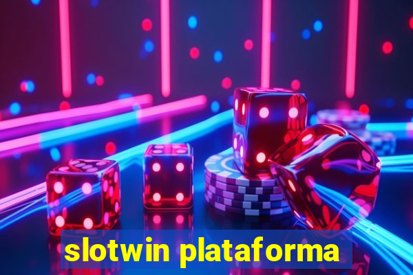 slotwin plataforma