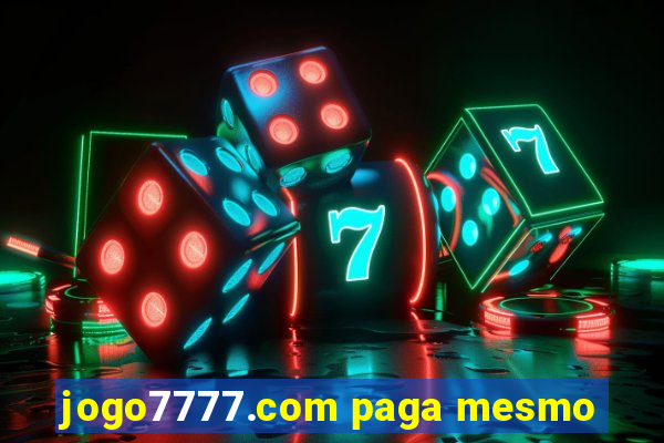 jogo7777.com paga mesmo
