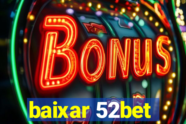 baixar 52bet