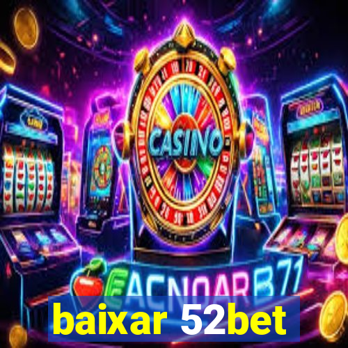 baixar 52bet