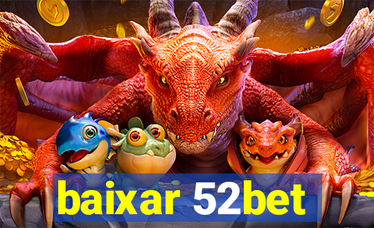 baixar 52bet