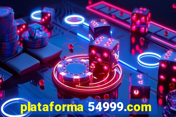 plataforma 54999.com