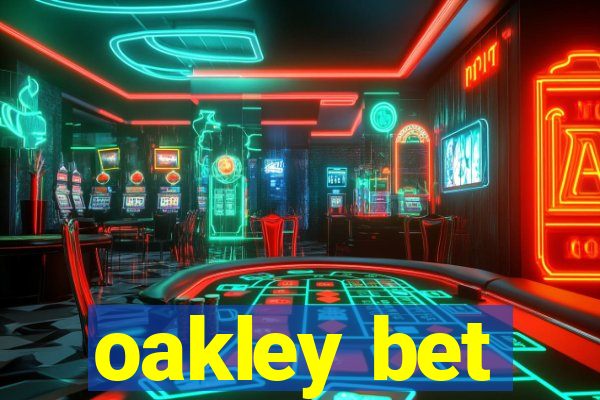 oakley bet