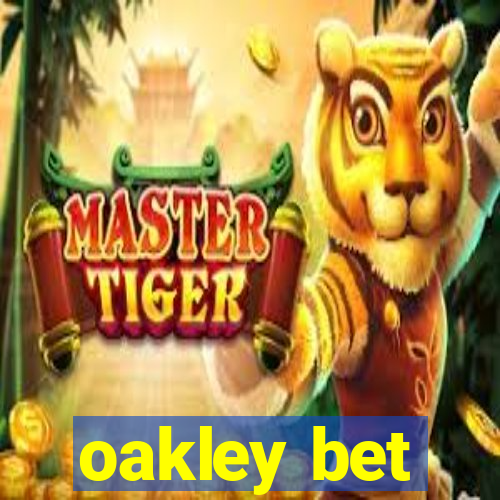 oakley bet