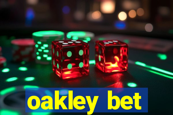 oakley bet