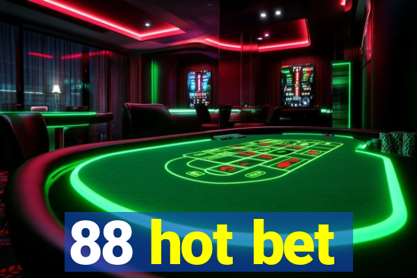 88 hot bet