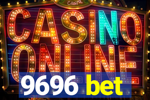 9696 bet