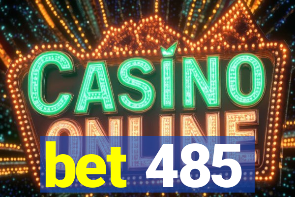 bet 485