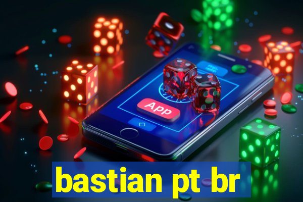 bastian pt br