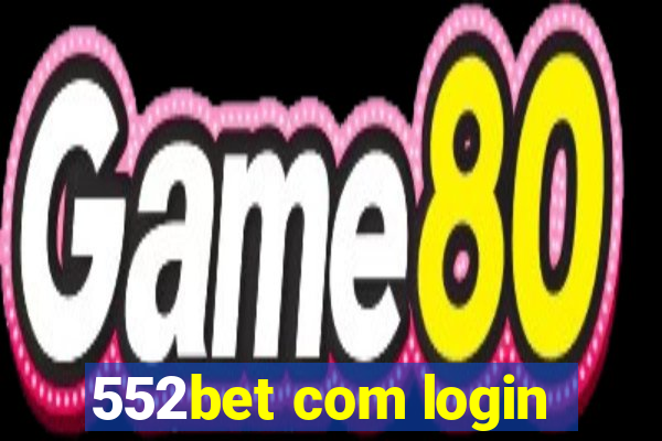552bet com login