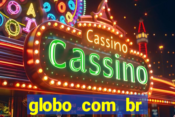globo com br absolutamente noticias