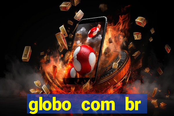 globo com br absolutamente noticias