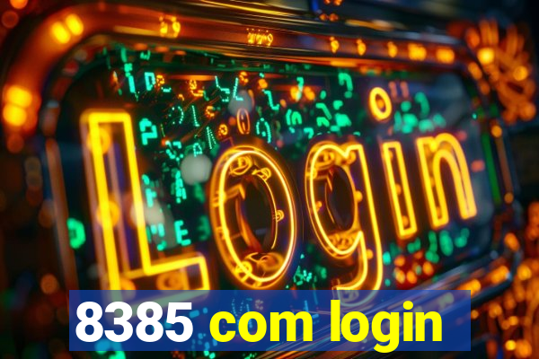 8385 com login