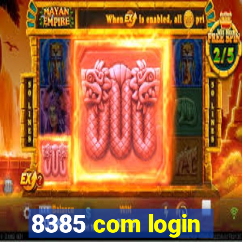 8385 com login