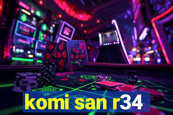 komi san r34