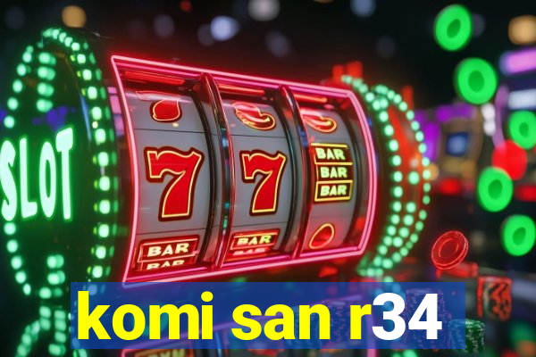komi san r34