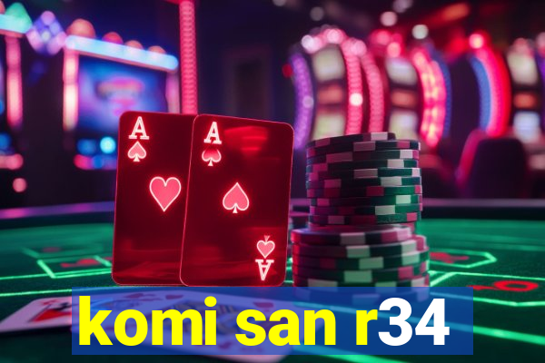 komi san r34
