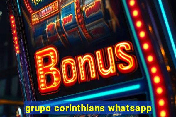 grupo corinthians whatsapp