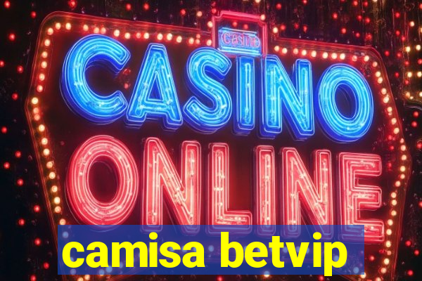 camisa betvip