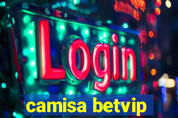 camisa betvip