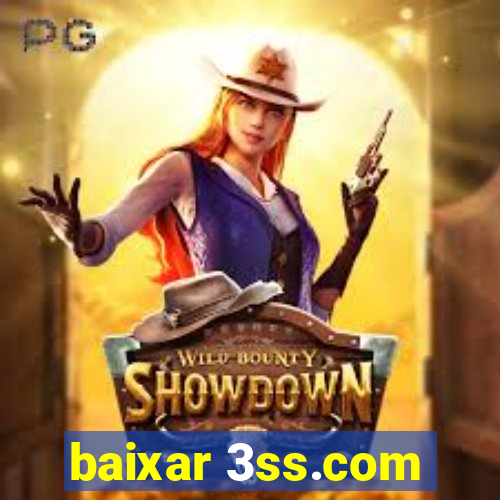 baixar 3ss.com