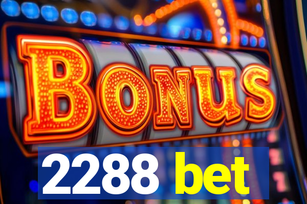 2288 bet