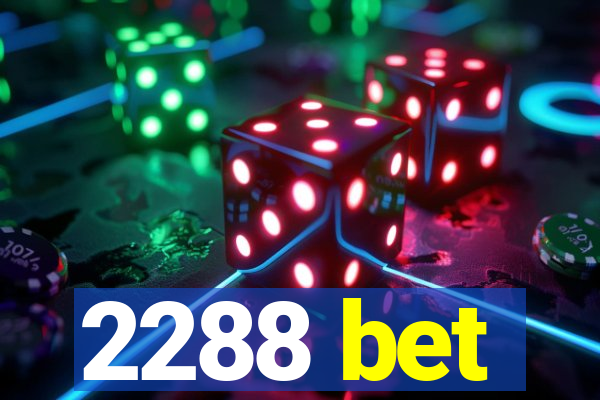 2288 bet