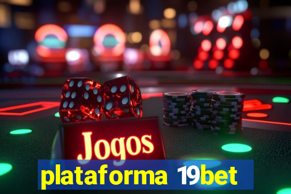 plataforma 19bet