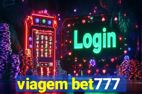 viagem bet777