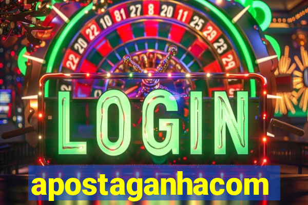 apostaganhacom