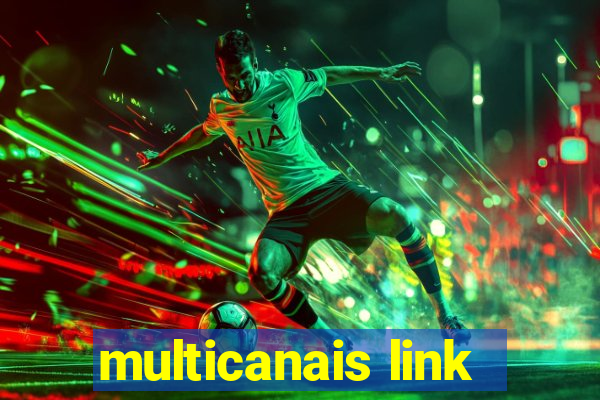 multicanais link
