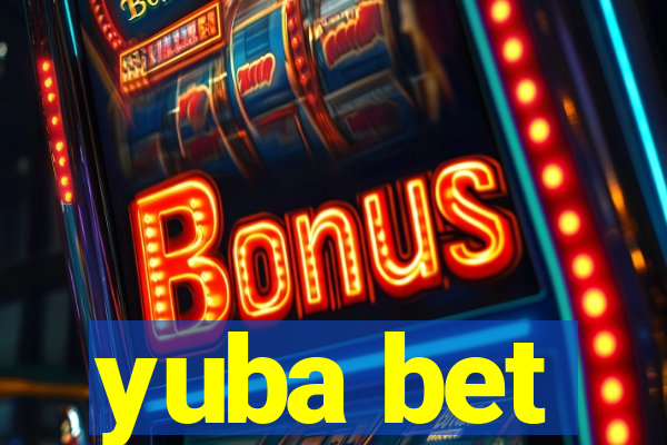 yuba bet