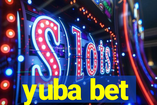yuba bet