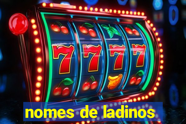 nomes de ladinos