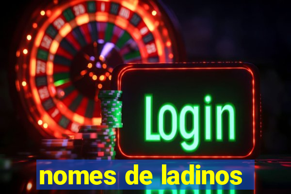 nomes de ladinos