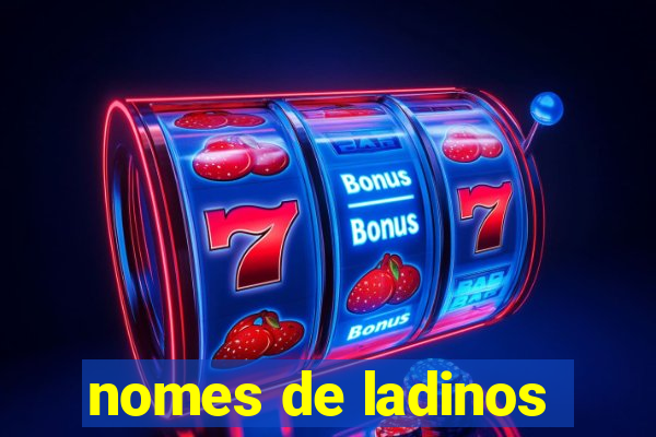 nomes de ladinos