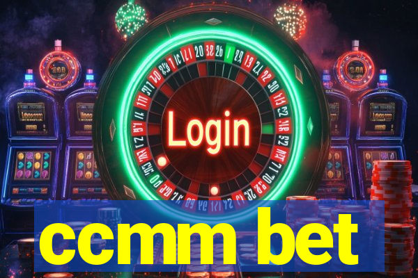 ccmm bet
