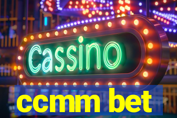 ccmm bet