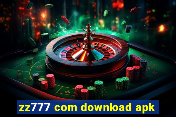 zz777 com download apk